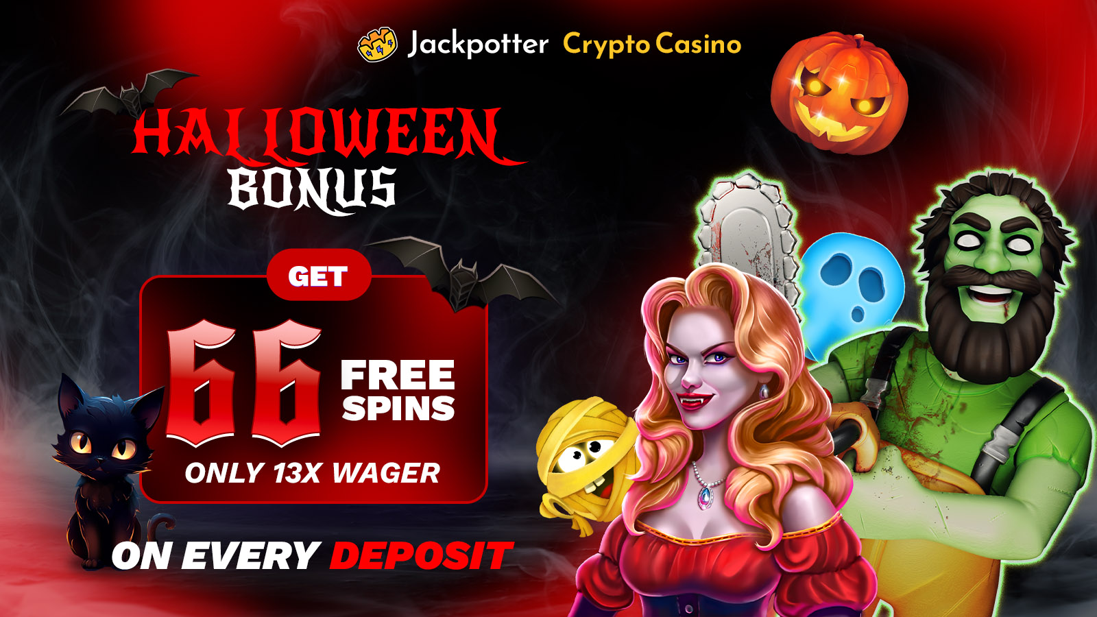 Halloween Bonus  - 66 Free Spins with only 13x Wager on every Deposit!