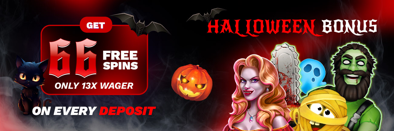 Halloween Bonus  - 66 Free Spins with only 13x Wager on every Deposit!