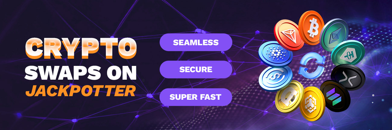 Jackpotter Launches Seamless Crypto Swaps!