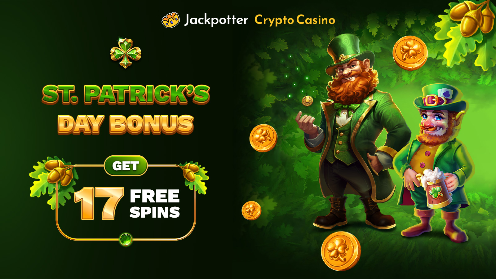 🍀 St. Patrick’s Day Lucky Spins - Deposit and get 17 FS instantly 🍀