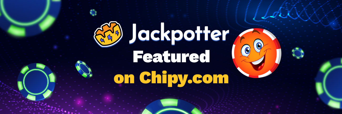 Jackpotter.com Proudly Featured on Chipy.com 