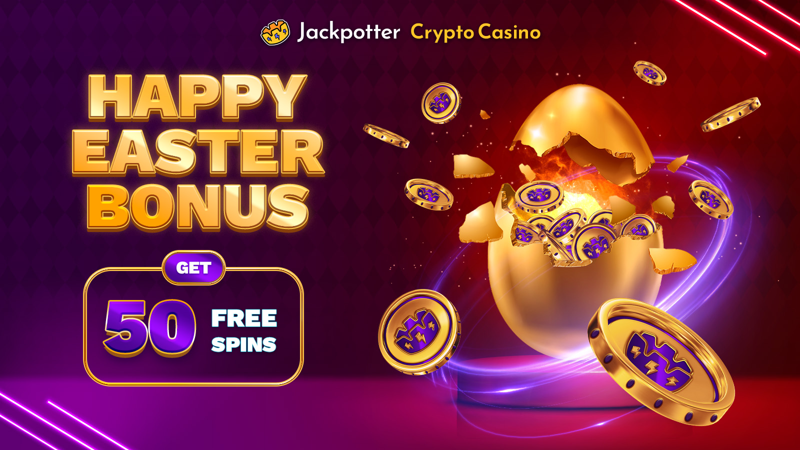 Happy Easter Bonus - Get 50 FS instantly !