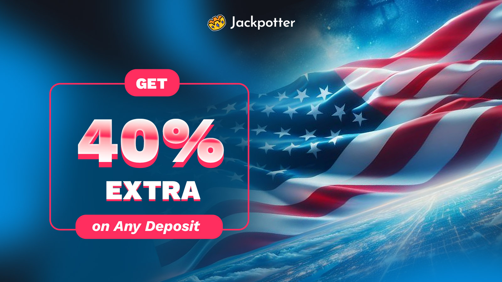40% Bonus On Any Deposit Made only on USA Independence Day!